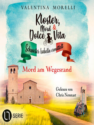 cover image of Mord am Wegesrand--Kloster, Mord und Dolce Vita--Schwester Isabella ermittelt, Folge 24 (Ungekürzt)